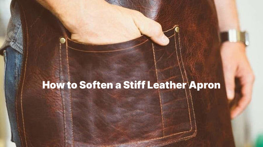 How to Soften a Stiff Leather Apron